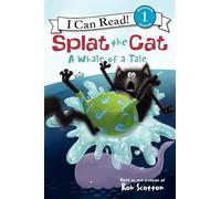 A Whale of a Tale (Splat the Cat: I Can Read, Level 1)