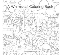 A Whimsical Coloring Book 1: 50 Hand-Drawn Illustrations of Fantasy Worlds and Magical Beings