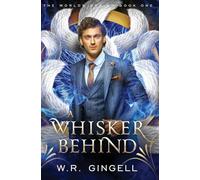 A Whisker Behind: 1 (Worlds Behind)