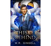 A Whisker Behind (The Worlds Behind)