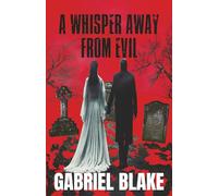 A Whisper Away From Evil: A relentless and unmissable crime thriller: 3 (Godless Creatures)