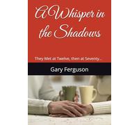 A Whisper in the Shadows: They Met at Twelve, then at Seventy...