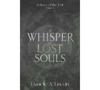 A Whisper of Lost Souls: Echoes of the Veil: 2