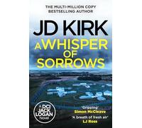 A Whisper of Sorrows (DCI Logan Crime Thrillers, 6)