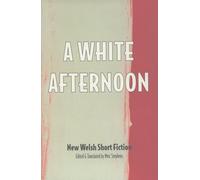 A White Afternoon: Parthian Anthology of Welsh Short Stories