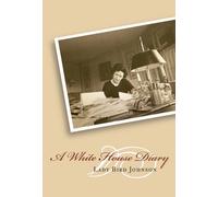 A White House Diary (Louann Atkins Temple Women & Culture Series)