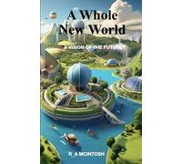 A Whole New World: A Vision Of The Future?