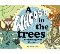 A Whoosh in the trees ... something was there ...: A Jungle Surprise, Colin and Kiki's Big Adventure Begins.: 1 (The Collective Adventures of Colin McDuff and kiki McClore)
