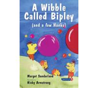 A Wibble Called Bipley : A Story for Children Who Have Hardened Their Hearts or Becomes Bullies