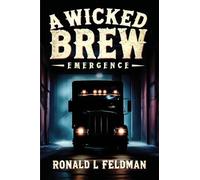A Wicked Brew: Emergence A Josh Stone Mystery - Book I