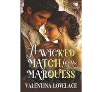 A Wicked Match for the Marquess: A Steamy Regency Romance Book: 2 (The Fairbourne Sisters)