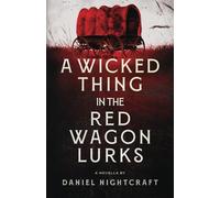 A Wicked Thing in the Red Wagon Lurks