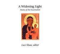 [(A Widening Light: Poems of the Incarnation)] [Author: Luci Shaw] published on (October, 2000)