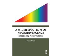 A Wider Spectrum of Neurodivergence : Introducing Neurovariance