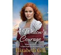 A Widow's Courage: the brand new emotional saga from the author of A Daughter’s Wish (Durham City Series)