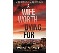 A Wife Worth Dying For: 1 (A St Leonards Novel)