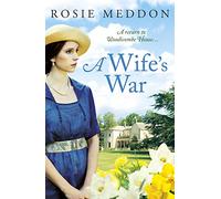 A Wife's War: A return to Woodicombe House... (Woodicombe House Sagas): 2 (The Woodicombe House Sagas) (The Woodicombe House Sagas, 2)