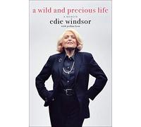 A Wild and Precious Life: A Memoir