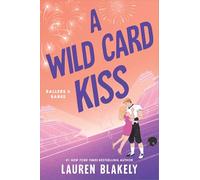 A Wild Card Kiss: A Single Dad, Second Chance Sports Romance (Ballers and Babes Book 3)
