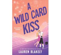 A Wild Card Kiss : A Single Dad, Second Chance Sports Romance (Ballers and Babes Book 3)