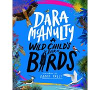 Dara McAnulty A Wild Child's Book of Birds Book Dara McAnulty Multicolor