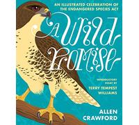 A Wild Promise: An Illustrated Celebration of the Endangered Species ACT