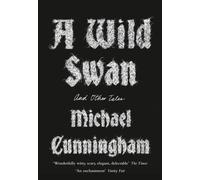 A Wild Swan : And Other Tales