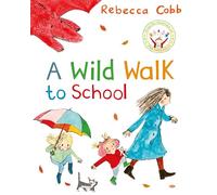Rebecca Cobb A Wild Walk to School Paperback Book Rebecca Cobb Multicolor