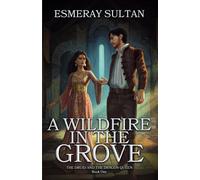 A Wildfire in the Grove: The Druid and the Dragon Queen, Book One