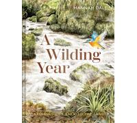 A Wilding Year Bringing life back to the land by Hannah Dale (Hardback Book)