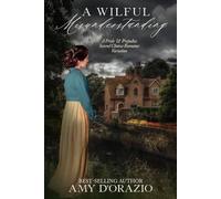 A Wilful Misunderstanding: A Pride & Prejudice Variation (Happily Ever After with Mr Darcy Series)