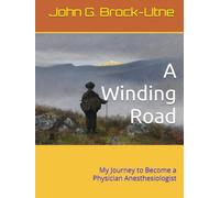 A Winding Road: My Journey to Become a Physician Anesthesiologist