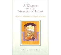 A Window on the Mystery of Faith; Mystical Umbria Enlivened by the Eucharist