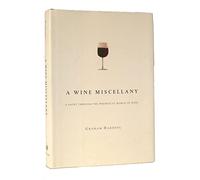 A Wine Miscellany: A Jaunt Through the Whimsical World of Wine