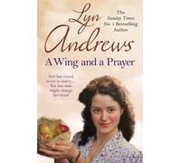 A Wing and a Prayer: A young woman's journey to love and happiness