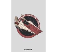 A-Wing Fighter Corps Notebook: 6x9 Ruled Notebook, Journal, Daily Diary, Organizer, Planner