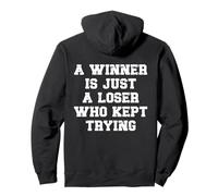 A Winner Is Just A Loser Who Kept Trying Motivational Quote Pullover Hoodie