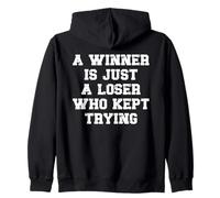 A Winner Is Just A Loser Who Kept Trying Motivational Quote Zip Hoodie