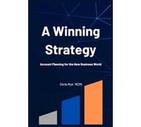 A Winning Strategy: Account Planning for the New Business World