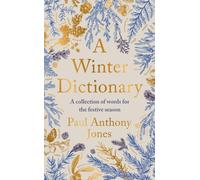 A Winter Dictionary : A Collection of Words for the Festive Season