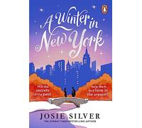 A Winter in New York: The delicious new wintery romance from the Sunday Times bestselling author of One Day in December (Paperback) - Josie Silver Book