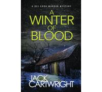 A Winter Of Blood: A powerful British detective crime thriller. (The DCI Cook Murder Mystery Series.)