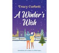 Tracy Corbett – A Winter's Wish – A gorgeous and heartwarming Christmas romance – Book