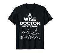 A Wise Doctor Once Wrote Funny Medical Doctors Handwriting T-Shirt