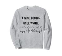A Wise Doctor Once Wrote, Funny Medical Handwriting Doctor Sweatshirt