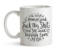 A Wise Woman Once Said F**K This S**T and She Lived Happily Ever After Cups Unique Coffee Cups with Handle Cup for Office Women Restaurant 330Ml