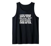A Wise Woman Once Said F This Tank Top