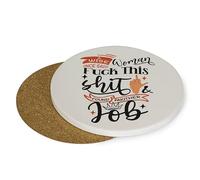 A Wise Woman Once Said, Funny Drink Coaster, Fuck This Shit, Found Another Job,Women Colleague Funny Coaster Tableware, Coffee/Tea/Drink Coaster. (Round Ceramic Coaster)