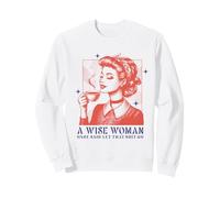 A Wise Woman Once Said Let That Shit Go Sweatshirt