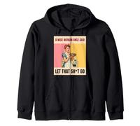 A Wise Woman Once Said Let That Sht Go Retro Zip Hoodie